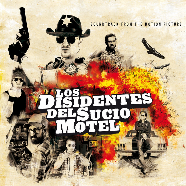 Soundtrack From The Motion Picture Album By Los Disidentes Del Sucio 