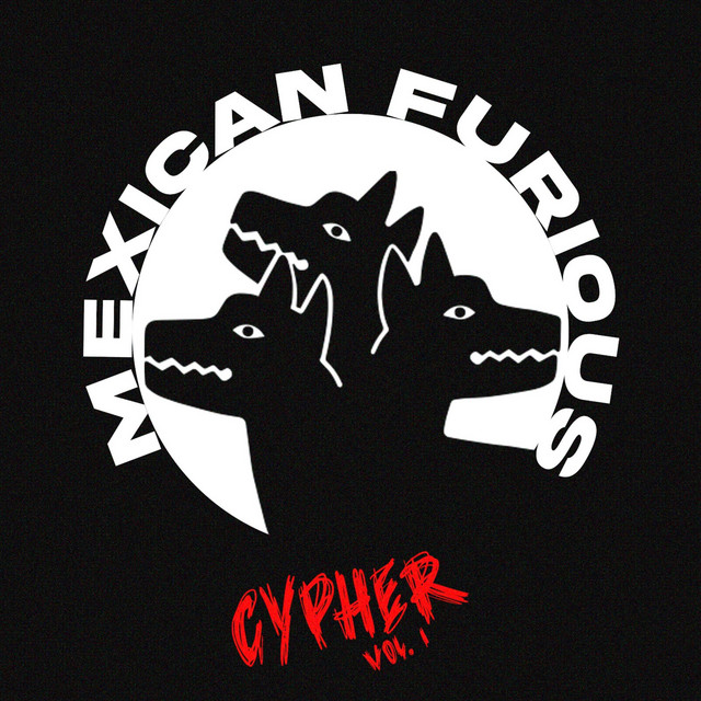 Mexican Furious Cypher, Vol. 1