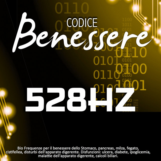Codice benessere 528 Hz: bio frequenze per il benessere dello stomaco, pancreas, milza, fegato, cistifellea, disturbi dell'apparato digerente (Disfunzioni: ulcera, diabete, ipoglicemia, malattie dell'apparato digerente, calcoli biliari) cover