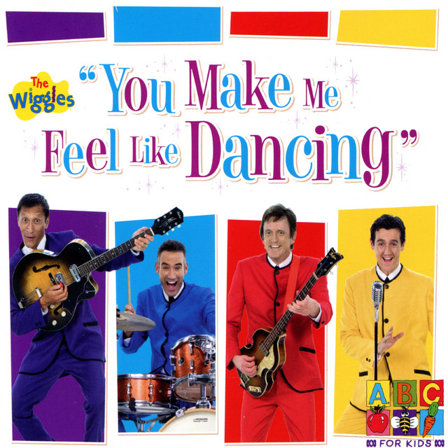 You Make Me Feel Like Dancing - song and lyrics by The Wiggles