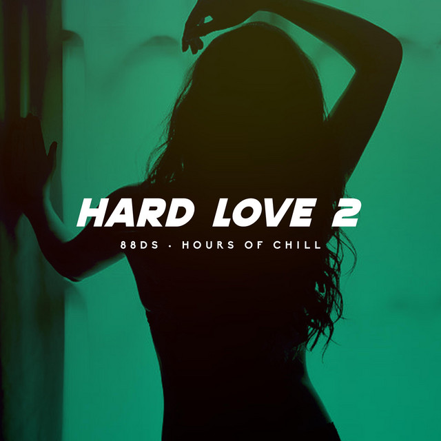 Hard Love 2 (Intense Sensual Hard Beat) - Single by 88DS | Spotify