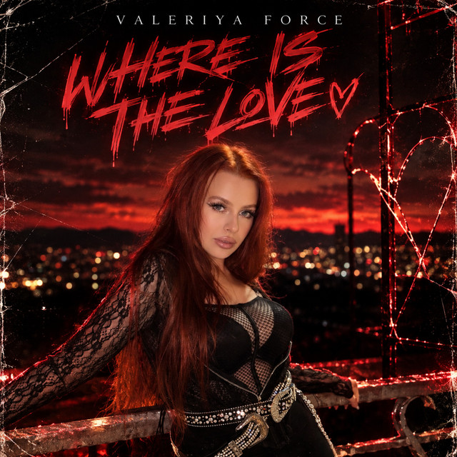 Обкладинка: Where Is the Love — Valeriya Force