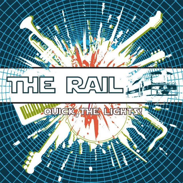 Quick, The Lights! - Album by The Rail | Spotify