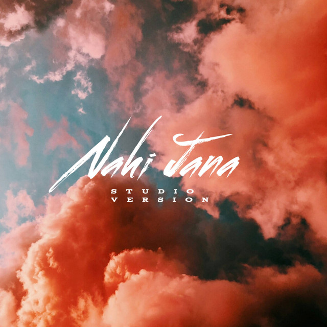 Nahi Jana (Studio Version )