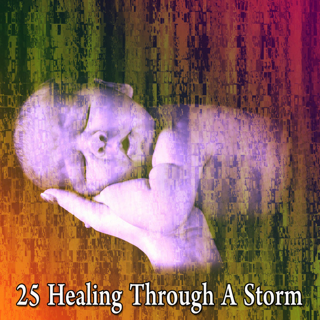 25 Healing Through A Storm cover art