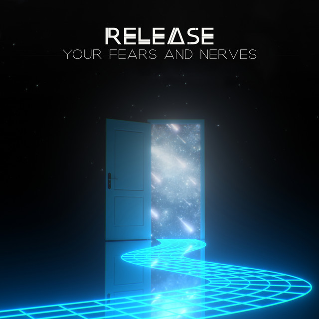 Release Your Fears and Nerves cover art