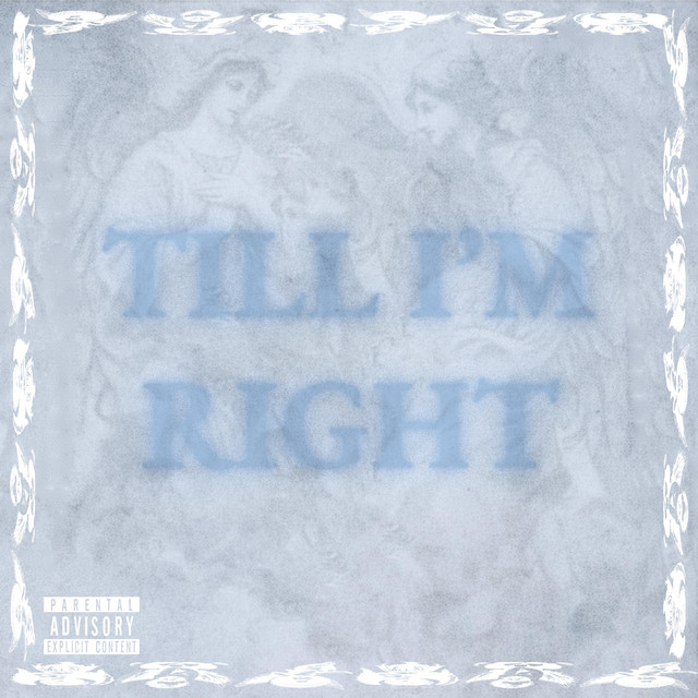 TILL I'M RIGHT artwork