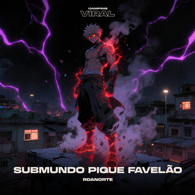 MC Rafa 22, MC Rafa Original, RDANORTE, CAMPING VIRAL – Submundo Pique Favelão