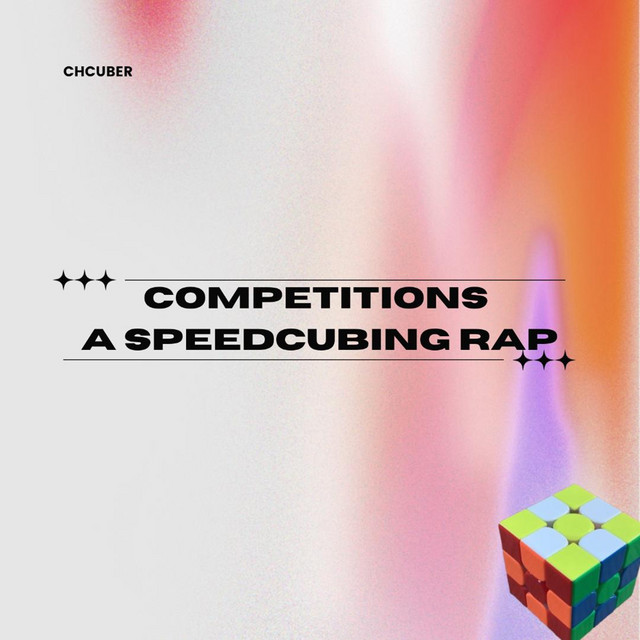 Competitions: A Speedcubing Rap