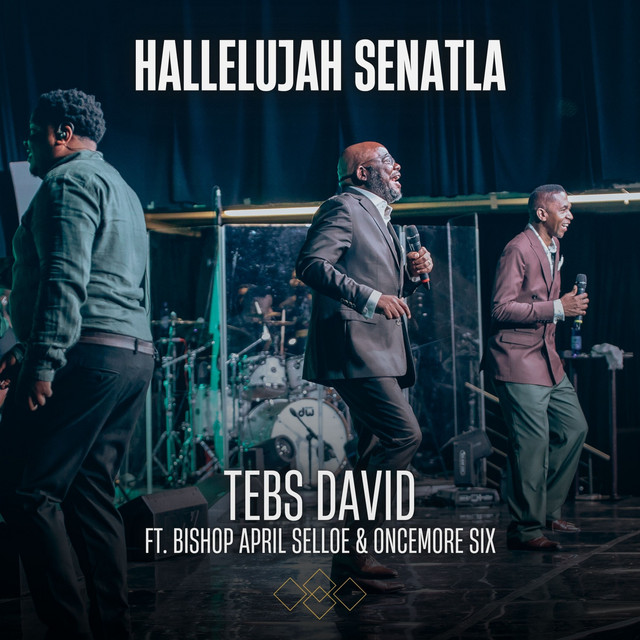Hallelujah Senatla - Single by Tebs David | Spotify