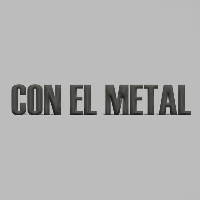 CON EL METAL