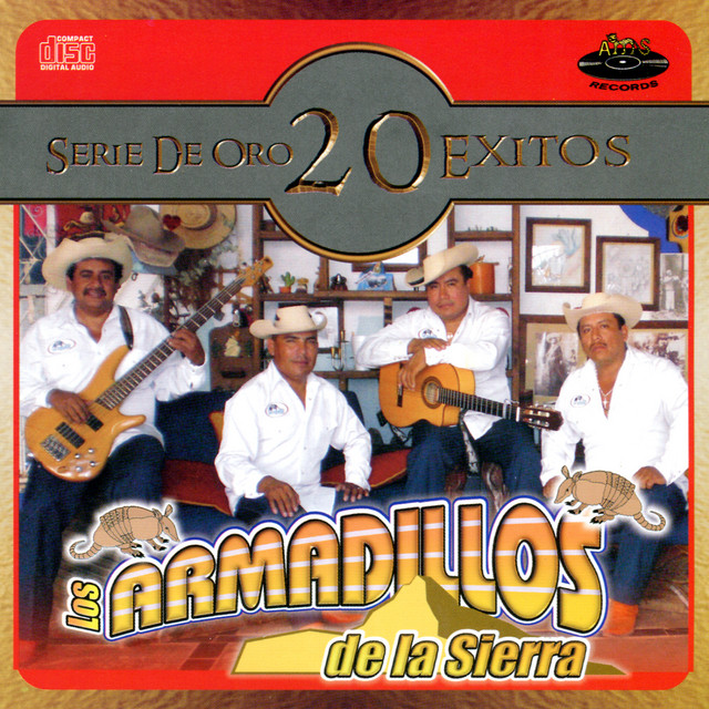 Serie de Oro 20 Exitos - Album by Los Armadillos de la Sierra | Spotify