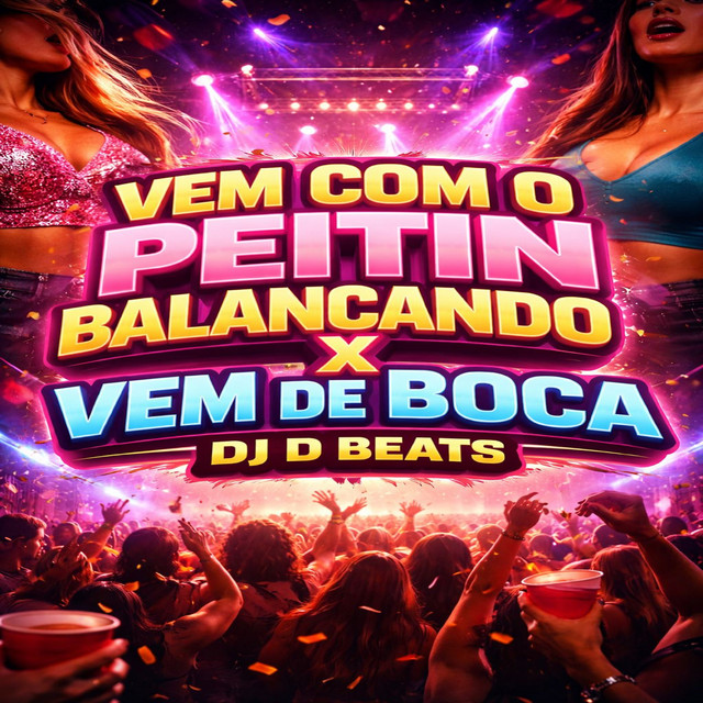 Vem Com o Peitin Balançando X Vem de Boca