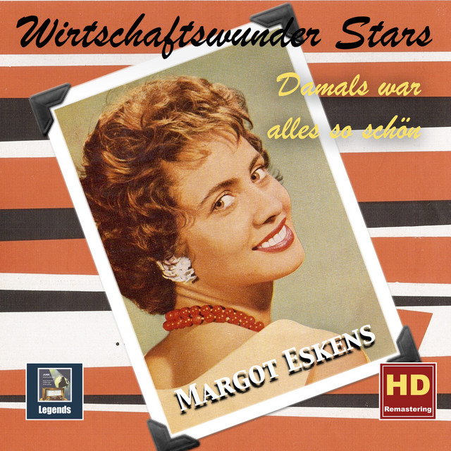 Wirtschaftswunder-Stars: Damals war alles so schön – Margot Eskens — Margot Eskens