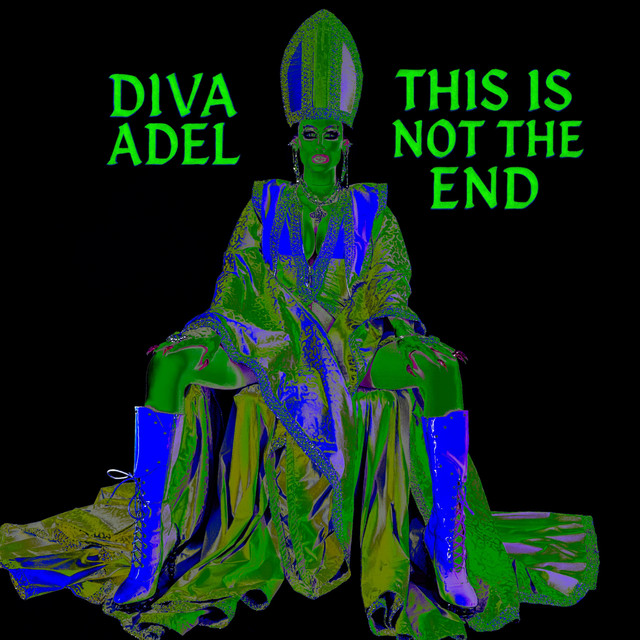 Обкладинка: THIS IS NOT THE END — DIVA Adel