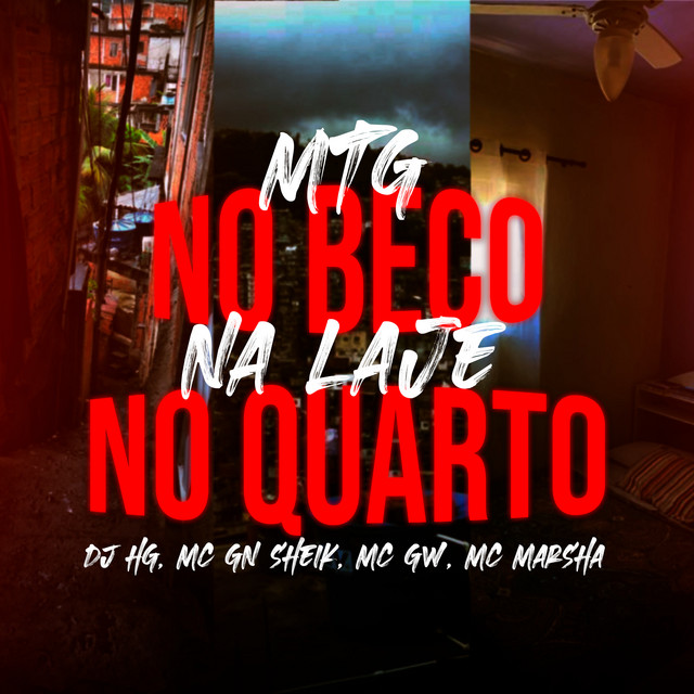 MTG - NO BECO, NA LAGE, NO QUARTO