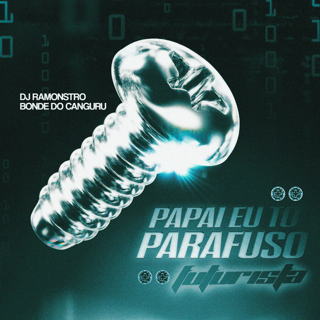 Papai Eu Tô Parafuso Futurista
