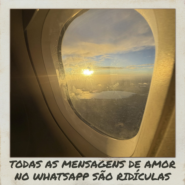 Todas as Mensagens de Amor no Whatsapp São Ridículas cover art