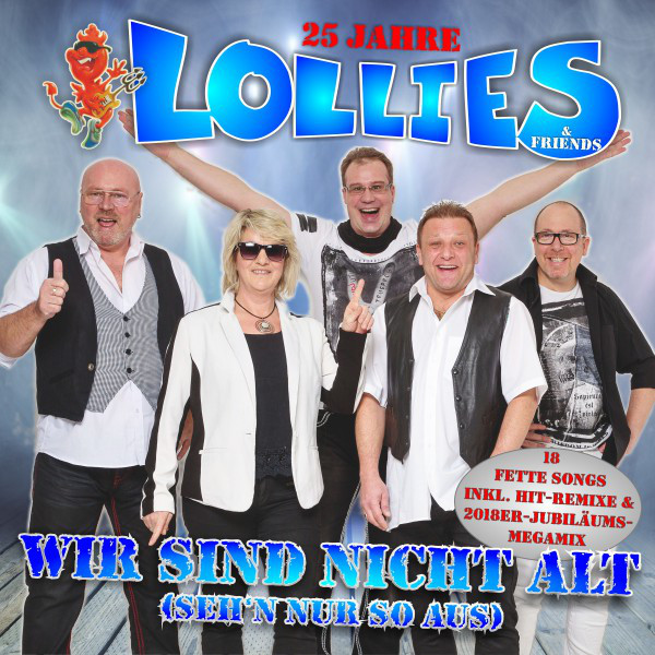 Wir sind nicht alt (...seh'n nur so aus) • 25 Jahre Lollies cover art