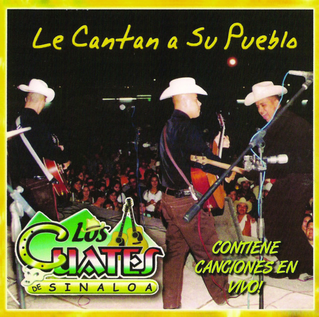 Le Cantan A Su Pueblo - Album by Los Cuates de Sinaloa | Spotify