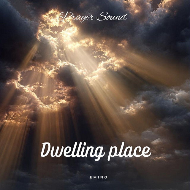 Dwelling Place (Prayer Sound)