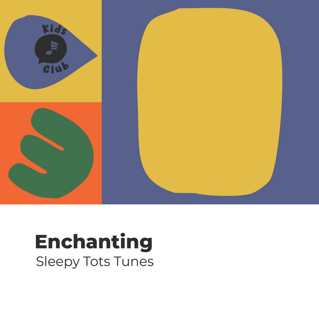 Enchanting Sleepy Tots Tunes - Album by Bedtime Lullabies | Spotify