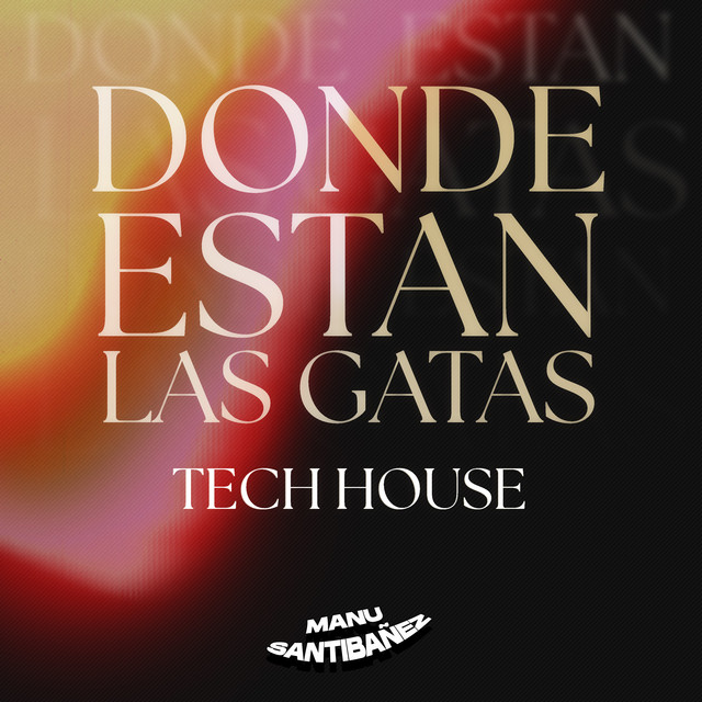 Donde Estan las Gatas (Tech House)