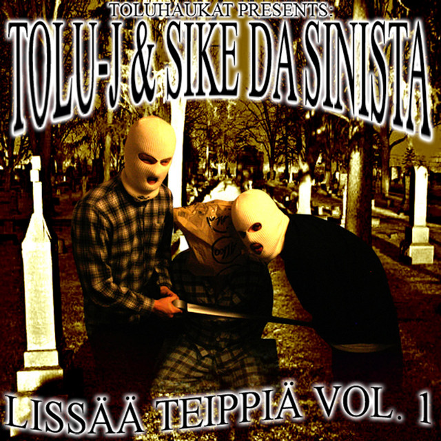 Tolu-J & Sike Da Sinista - Lissää Teippiä Vol. 1 cover art