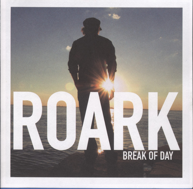 Break Of Day - Album by Roark | Spotify