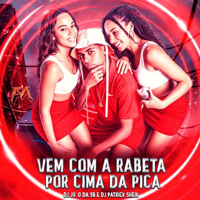 Vem Com a Rabeta por Cima da Pica