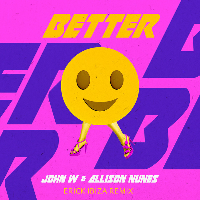 Better - Erick Ibiza Remix