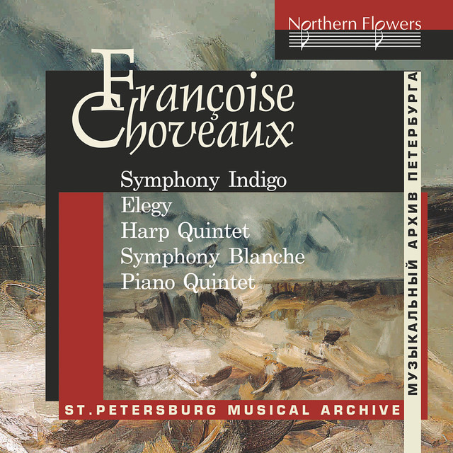 Françoise Choveaux: Symphony Indigo, Op. 2 & Other Works — Françoise Choveaux