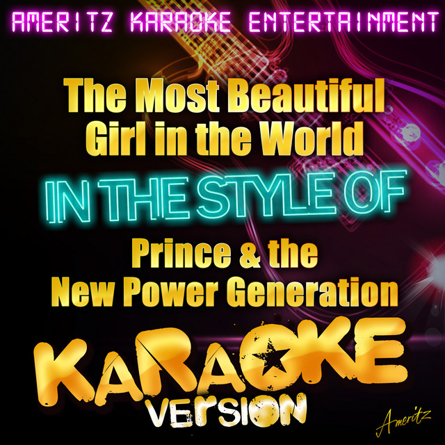 The Most Beautiful Girl in the World (In the Style of Prince & The New Power Generation) [Karaoke Version]