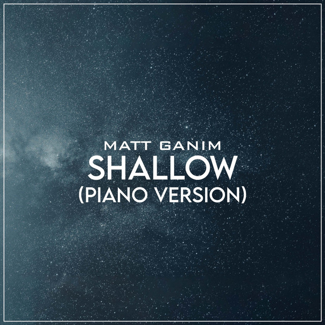 Shallow (Piano Version)