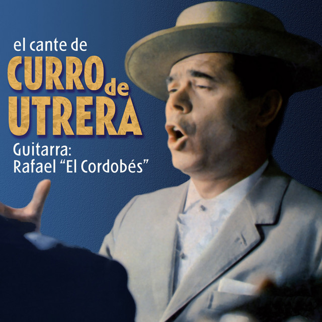 El Cante de Curro de Utrera cover