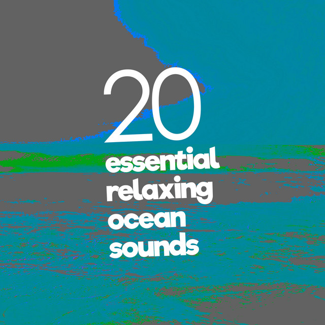 20 Essential Relaxing Ocean Sounds - Compilation by Ocean Sounds | Spotify