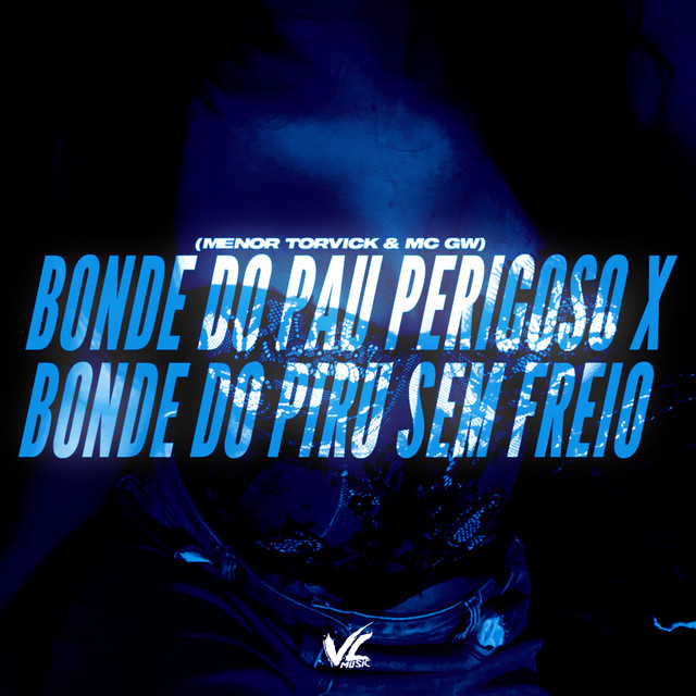 Bonde do Pau Perigoso x Bonde do Piru Sem Freio
