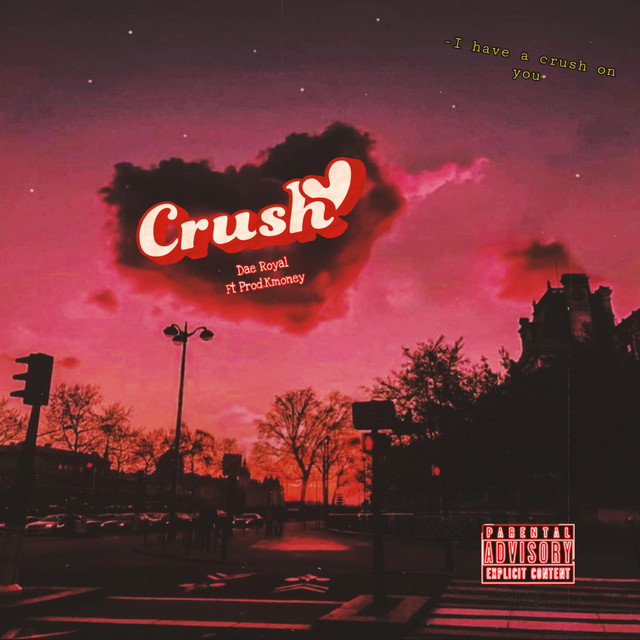 Crush (DaeRoyal) [Prod.Kmoney]
