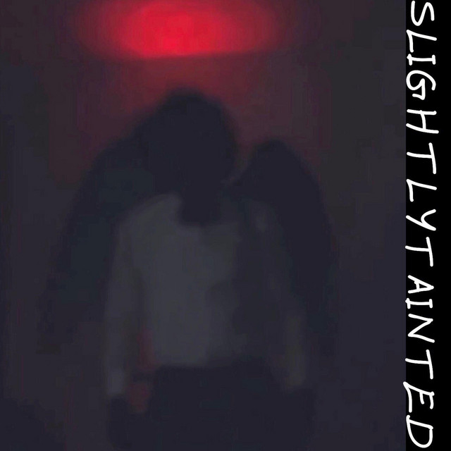 Slighty Tainted
