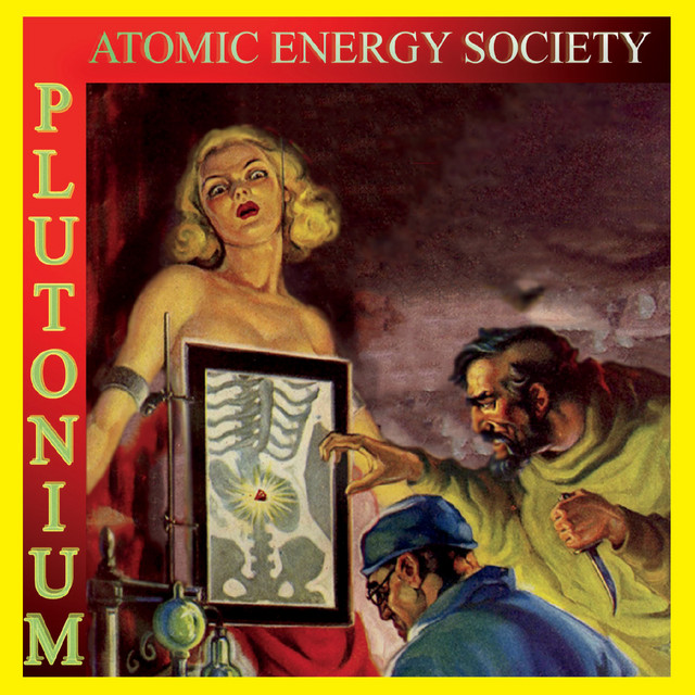 Plutonium - Album by Atomic Energy Society | Spotify