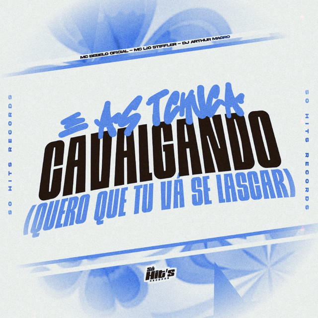 E as Tchuca Cavalgando, Quero Que Tu Vá se Lascar