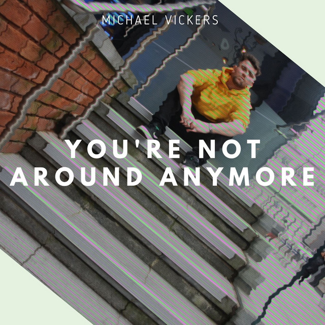 You're Not Around Anymore cover
