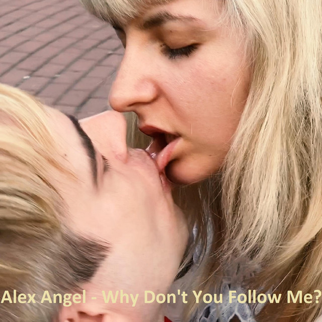 Обкладинка: Why Don't You Follow Me? — Alex Angel