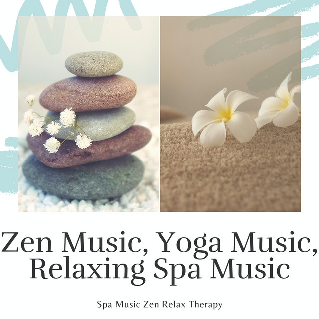 Zen Music, Yoga Music, Relaxing Spa Music cover art