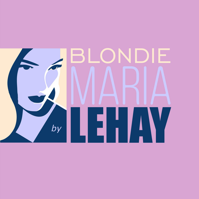 Blondie Maria Single By Lehay Spotify
