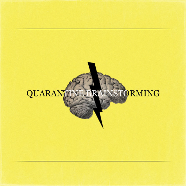 Quarantine Brainstorming cover art