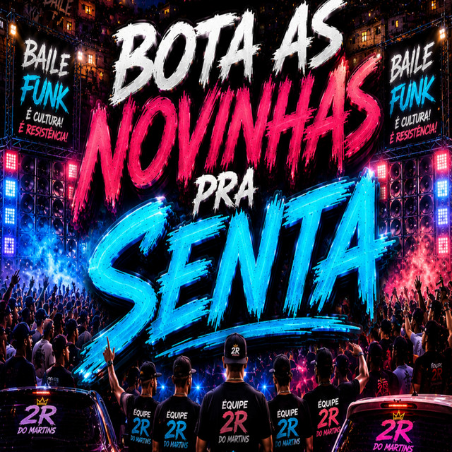 BOTA AS NOVINHAS PRA SENTA (FUNK)
