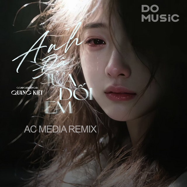 Anh Đã Lừa Dối Em Rồi AC Media Remix