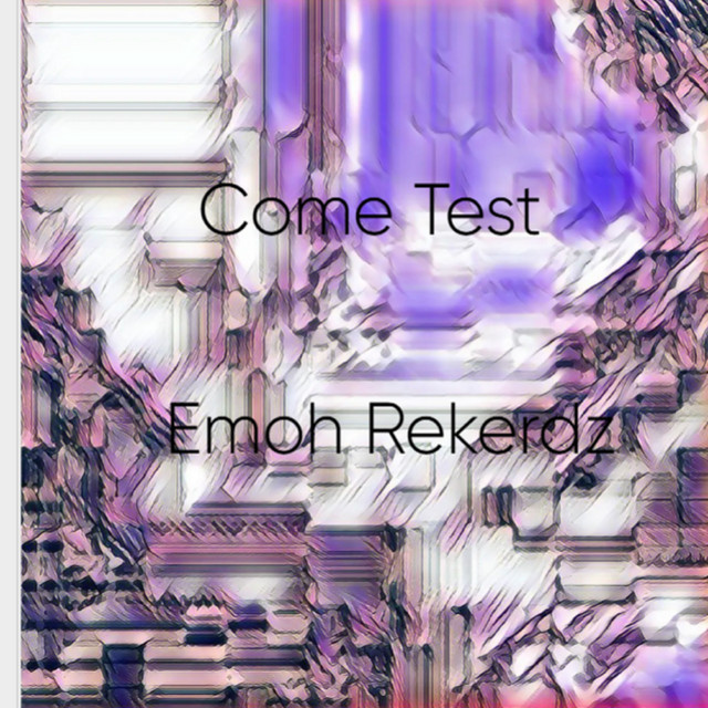 Emoh Rekerdz – Come Test