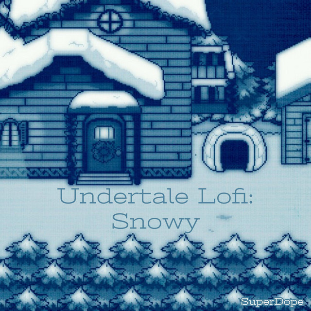 Snowy ~ Undertale Lofi cover art